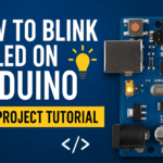Your First ESP32 Project: Blinking an LED – Complete Tutorial